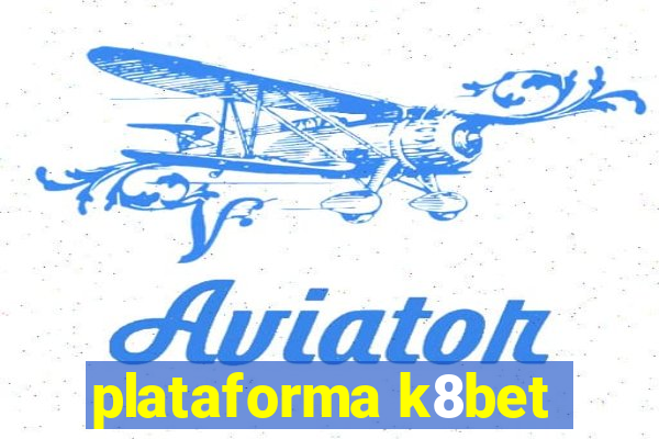 plataforma k8bet